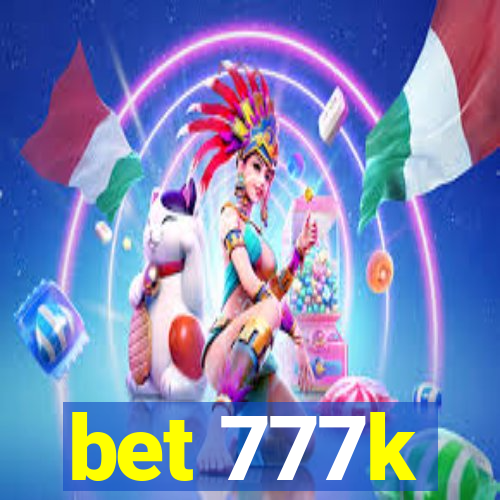 bet 777k